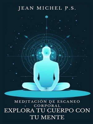 cover image of Meditación de Escaneo Corporal--Explora tu Cuerpo con tu Mente